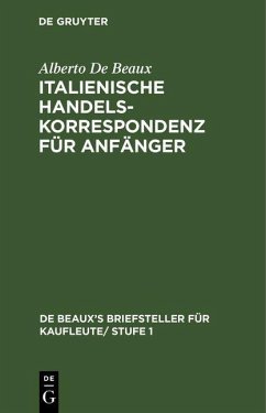 Italienische Handelskorrespondenz für Anfänger (eBook, PDF) - de Beaux, Alberto