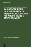 Das Gesetz über das Verfahren in Versorgungssachen mit Ausführungsbestimmungen (eBook, PDF) Das Gesetz über das Verfahren in Versorgungssachen mit Ausführungsbestimmungen (eBook, PDF)