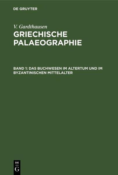 Das Buchwesen im Altertum und im byzantinischen Mittelalter (eBook, PDF) Das Buchwesen im Altertum und im byzantinischen Mittelalter (eBook, PDF)