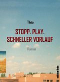 Stopp. Play. Schneller Vorlauf (eBook, ePUB) Stopp. Play. Schneller Vorlauf (eBook, ePUB)