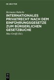 Internationales Privatrecht nach dem Einführungsgesetze zum Bürgerlichen Gesetzbuche (eBook, PDF)