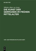 Die Kunst der Germanen im frühen Mittelalter (eBook, PDF)