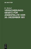 Versicherungsgesetz für Angestellte vom 20. Dezember 1911 (eBook, PDF)