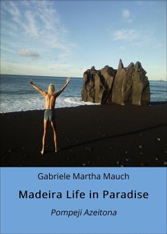 Madeira Life in Paradise (eBook, ePUB) - Mauch, Gabriele Martha