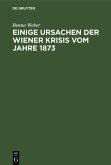 Einige Ursachen der Wiener Krisis vom Jahre 1873 (eBook, PDF)