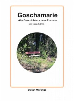 Goschamarie Alte Geschichten - neue Freunde (eBook, ePUB) - Mitrenga, Stefan