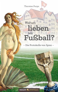 Warum lieben wir Fußball? (eBook, ePUB) - Purps, Thorsten