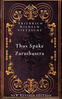 Thus Spake Zarathustra (eBook, ePUB) - Wilhelm Nietzsche, Friedrich