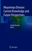 Moyamoya Disease: Current Knowledge and Future Perspectives (eBook, PDF)