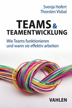 Teams & Teamentwicklung (eBook, PDF) - Hofert, Svenja; Visbal, Thorsten