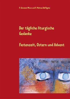 Der tägliche liturgische Gedanke - Micco, Giovanni;Dall'Agata, Matteo