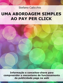 Uma abordagem simples ao Pay Per Click (eBook, ePUB) - Calicchio, Stefano