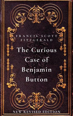 The Curious Case of Benjamin Button (eBook, ePUB) - Scott Fitzgerald, Francis