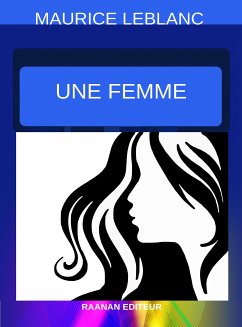 Une femme (eBook, ePUB) - Leblanc, Maurice