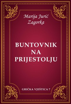 Buntovnik na prijestolju (eBook, ePUB) - Jurić Zagorka, Marija