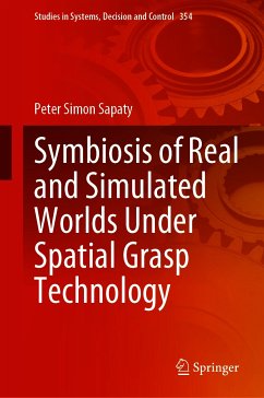 Symbiosis of Real and Simulated Worlds Under Spatial Grasp Technology (eBook, PDF) - Sapaty, Peter Simon