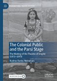 The Colonial Public and the Parsi Stage (eBook, PDF)