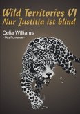 Wild Territories / Wild Territories VI - Nur Justitia ist blind
