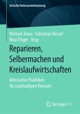 Reparieren, Selbermachen und Kreislaufwirtschaften (eBook, PDF)