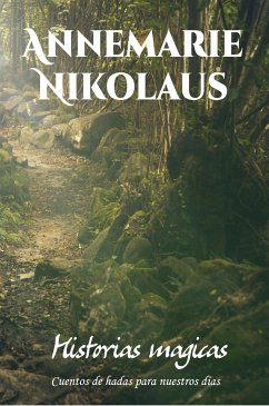 Historias mágicas (eBook, ePUB) - Nikolaus, Annemarie