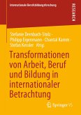 Transformationen von Arbeit, Beruf und Bildung in internationaler Betrachtung (eBook, PDF)