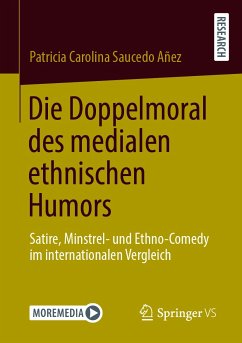 Die Doppelmoral des medialen ethnischen Humors (eBook, PDF) - Saucedo Añez, Patricia Carolina