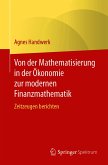 Von der Mathematisierung in der Ökonomie zur modernen Finanzmathematik (eBook, PDF)