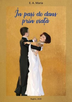 In pasi de dans prin viata (eBook, ePUB) - Ercsei, Anna