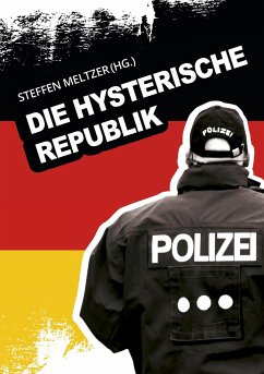 Die hysterische Republik - Meins, Wolfgang;Prof. Dr. phil. Schödlbauer, Ulrich;Weißgerber, Gunter