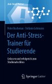 Der Anti-Stress-Trainer für Studierende (eBook, PDF)