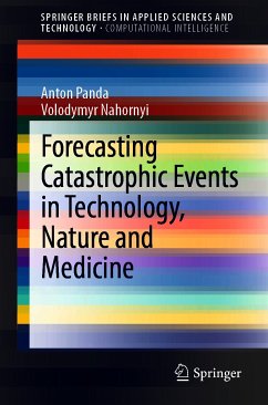 Forecasting Catastrophic Events in Technology, Nature and Medicine (eBook, PDF) - Panda, Anton; Nahornyi, Volodymyr