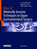 Atlas of Minimally Invasive Techniques in Upper Gastrointestinal Surgery (eBook, PDF)