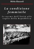 La condizione femminile Le norme dall'Unità alle soglie della Repubblica (eBook, ePUB)