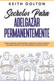 Secretos para Adelgazar Permanentemente (eBook, ePUB)