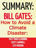 Summary: Bill Gates: How to Avoid a Climate Disaster: Fast Track Learning: Lite Version (eBook, ePUB)