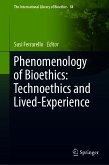 Phenomenology of Bioethics: Technoethics and Lived-Experience (eBook, PDF)