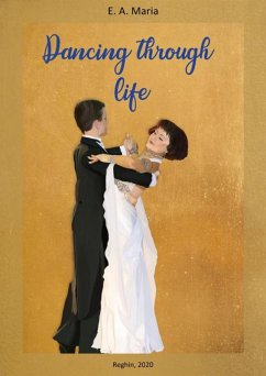 Dancing through life (eBook, ePUB) - Ercsei, Anna