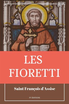 Les Fioretti (eBook, ePUB) - François d'Assise, Saint