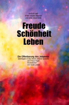 und ich sah einen neuen Himmel und eine neue Erde: Freude - Schönheit - Leben - Vogel, Freya