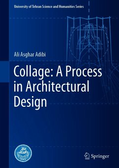 Collage: A Process in Architectural Design (eBook, PDF) - Adibi, Ali Asghar