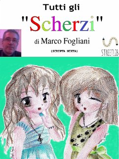 Tutti gli Scherzi (eBook, ePUB) - Fogliani, Marco