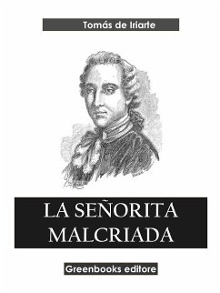 La señorita malcriada (eBook, ePUB) - De Iriarte, Tomas