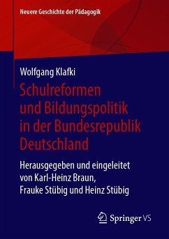 Schulreformen und Bildungspolitik in der Bundesrepublik Deutschland (eBook, PDF) - Klafki, Wolfgang