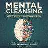 Mental Cleansing: A Guide to Improving... - Bild 1