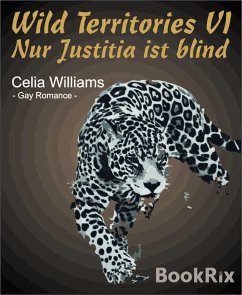 Wild Territories VI - Nur Justitia ist blind (eBook, ePUB) - Williams, Celia