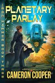 Planetary Parlay (Iron Hammer, #3) (eBook, ePUB)