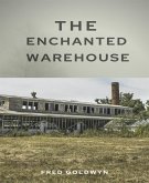 The Enchanted Warehouse (eBook, ePUB)