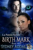 BirthMark (La Patron, Birth Series, #3) (eBook, ePUB)