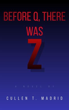 Cover Before Q, There Was Z (The Madridium) (eBook, ePUB)