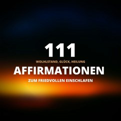 111 Affirmationen zum friedvollen Einschlafen (MP3-Download) - Schöning, Laura